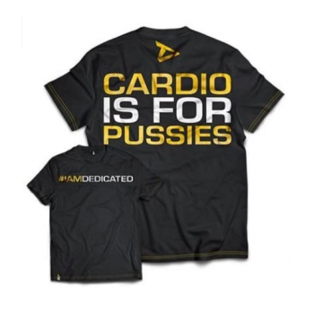 Dedicated T-Shirt Cardio is for Pussies